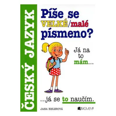 Píše se VELKÉ/malé písmeno? (Jana Eislerová)