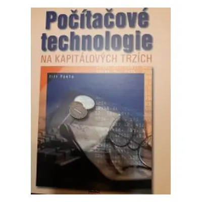 Počítačové technologie na kapitálových trzích (Jiří Fanta)