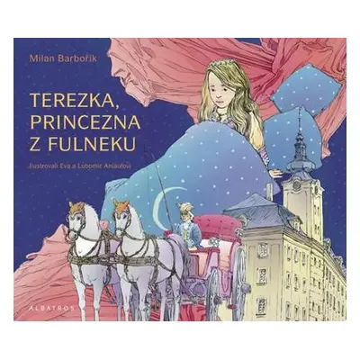 Terezka, princezna z Fulneku (Milan Barbořík)