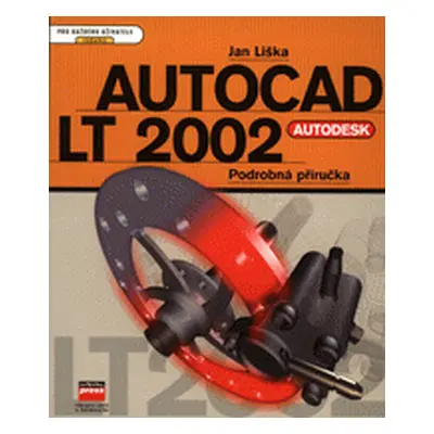 AutoCAD LT 2002 (Jan Liška)