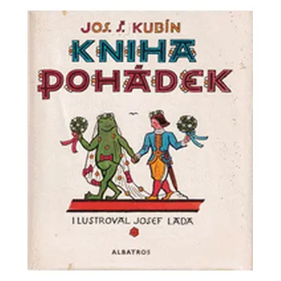 Kniha pohádek : Pro čtenáře od 6 let (Josef Štefan Kubín)