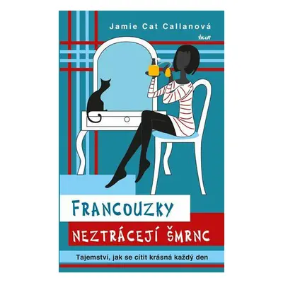 Francouzky neztrácejí šmrnc (Jamie Cat Callanová)