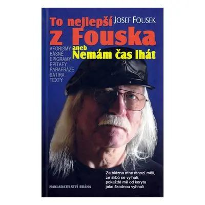 To nejlepší z Fouska aneb Nemám čas lhát - Josef Fousek (Josef Fousek)