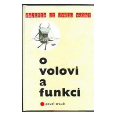 O volovi a funkci (Pavel Traub)