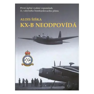 KX-B neodpovídá (Alois Šiška)