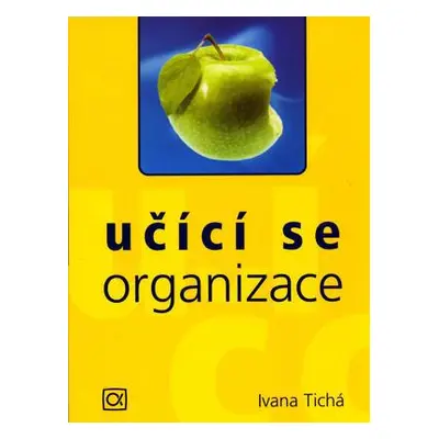 Učící se organizace (Aleš Leznar)