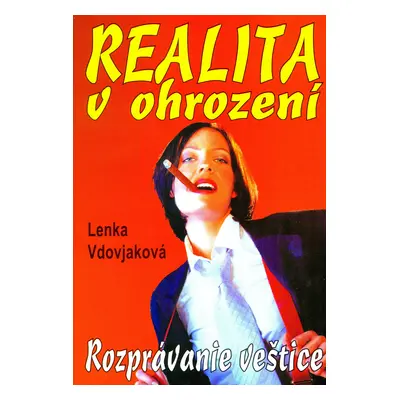 Realita v ohrození - rozprávanie veštice (Lenka Vdovjaková) (slovensky)