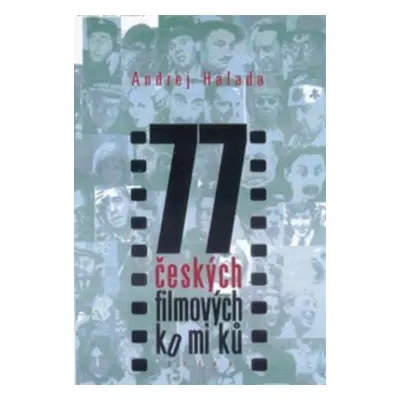 77 českých filmových komiků (Andrej Halada)