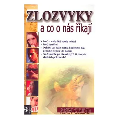 Zlozvyky a co o nás říkají (Ann Gadd)