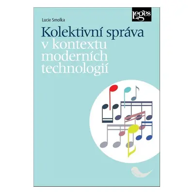 Kolektivní správa v kontextu moderních technologií (Lucie Smolka)