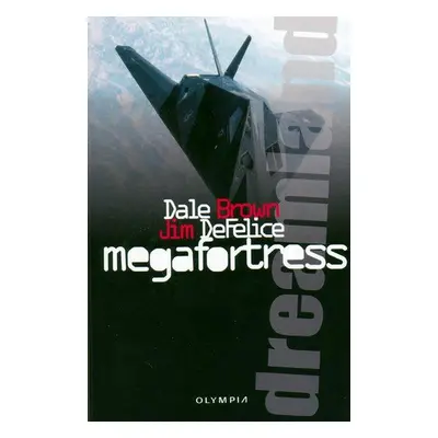 Dreamland / Megafortress (Brown, Dale)