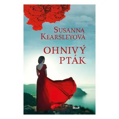 Ohnivý pták (Kearsley Susanna)