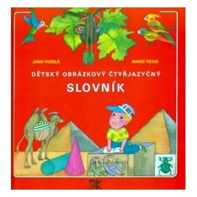 Dětský obrázkový čtyřjazyčný slovník (Marie Tichá)