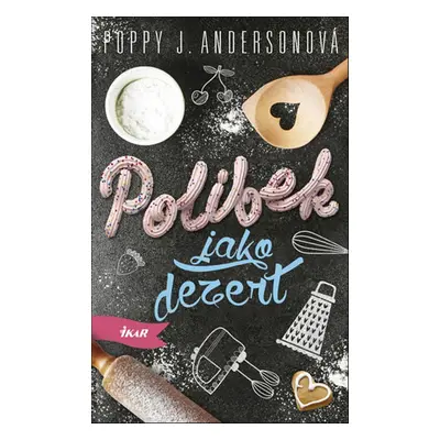 Polibek jako dezert (Poppy J. Andersonová)