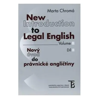 New Introduction to Legal English - Volume II - Nový úvod do právnické angličtiny - Díl 2 (Marta