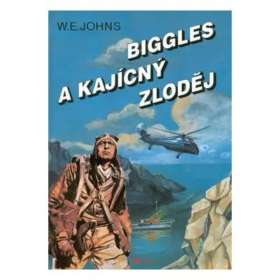 Biggles a kajícný zloděj (William Earl Johns)