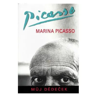 Můj dědeček Picasso (Picasso, Marina)