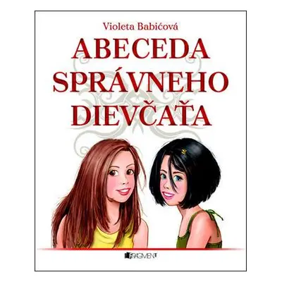 Abeceda správneho dievčaťa (Violeta Babićová) (slovensky)