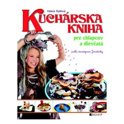 Kuchárska kniha pre chlapcov a dievčatá (Helena Rytířová) (slovensky)