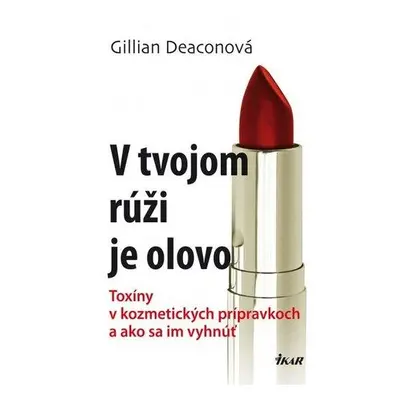 V tvojom rúži je olovo (Gillian Deaconová) (slovensky)