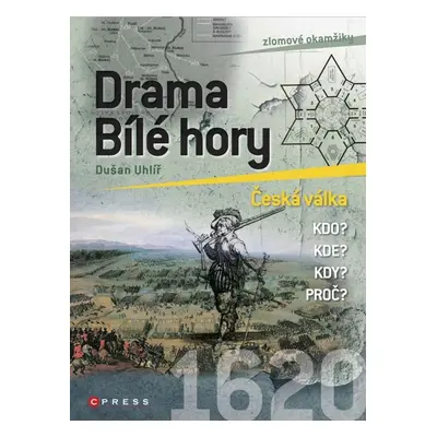 Drama Bílé hory (Dušan Uhlíř)