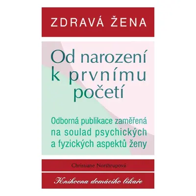 Zdravá žena od narození k prvnímu početí (Northrup Christiane)