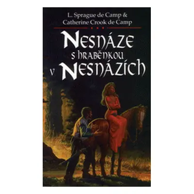 Nesnáze s hraběnkou v nesnázích - Lyon Sprague de Camp, Catherin (Lyon Sprague de Camp)