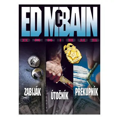 Zabiják. Útočník. Překupník (Ed McBain)