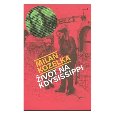 Život na Kdysissippi (Milan Kozelka)