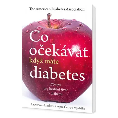 Co očekávat, když máte diabetes (The American Diabetes Association)