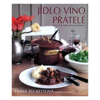 Jídlo, víno, přátelé (Fiona Beckett)