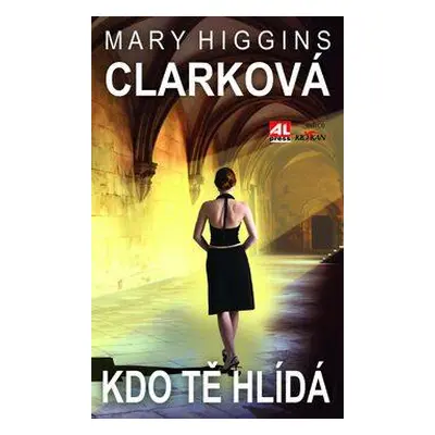 Kdo tě hlídá (Mary Higgins Clark)