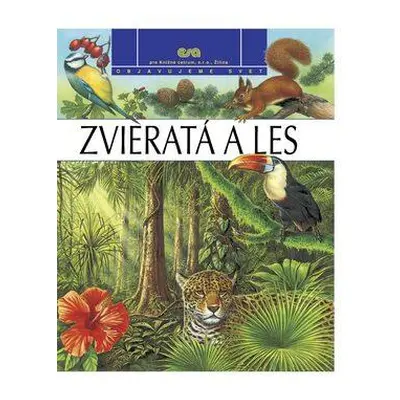 Zvieratá a les (Eynard Henry) (slovensky)