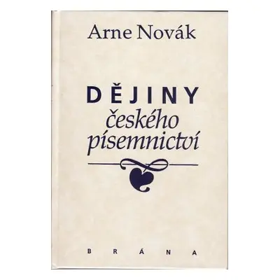 Dějiny českého písemnictví (Arne Novák)