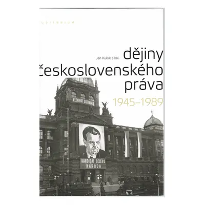 Dějiny československého práva 1945–1989 (Jan Kuklík)