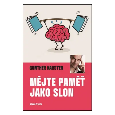 Mějte paměť jako slon (Gunther Karsten)