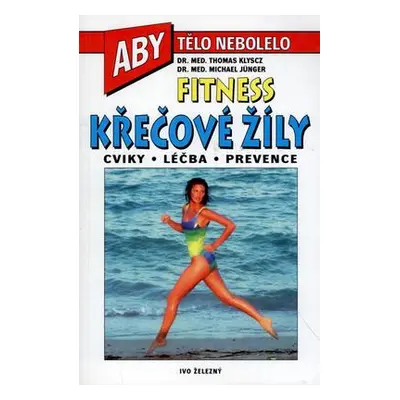 Fitness Křečové žíly (Thomas Klyscz)