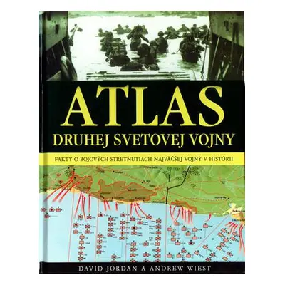 Atlas druhej svetovej vojny (Kolektív autorov) (slovensky)