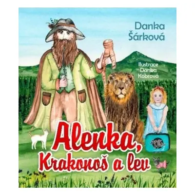 Alenka, Krakonoš a lev (Danka Šárková)