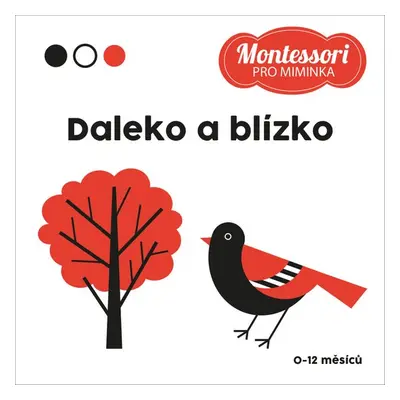 Kontrastní leporelo: Daleko a blízko (Adéla Korbelářová)