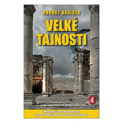 Velké tajnosti (PhDr. Arnošt Vašíček)