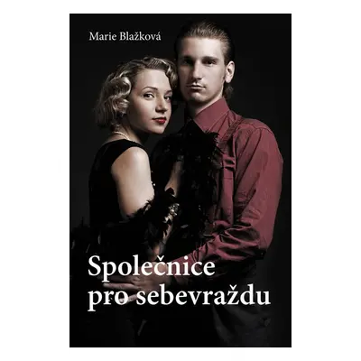 Společnice pro sebevraždu (Marie Blažková)