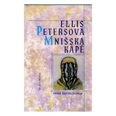 Mnišská kápě (Ellis Petersová)