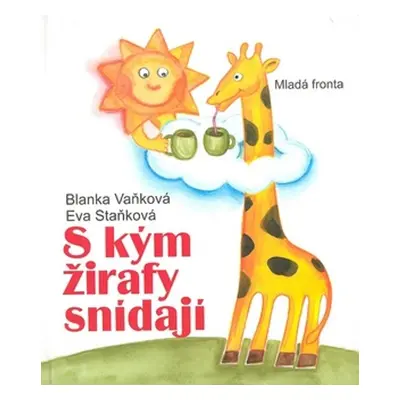 S kým žirafy snídají (Staňková, Eva)