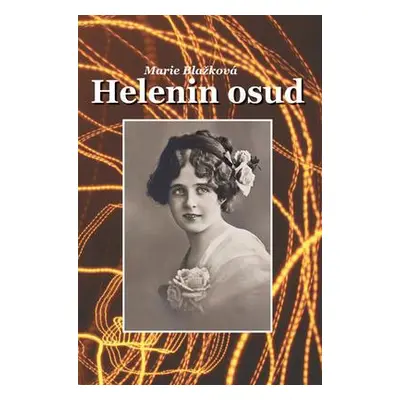 Helenin osud (Marie Blažková)