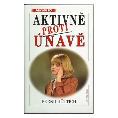 Aktivně proti únavě (Bernd Hüttich)