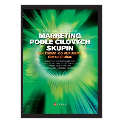 Marketing podle cílových skupin (Jochen Kalka)