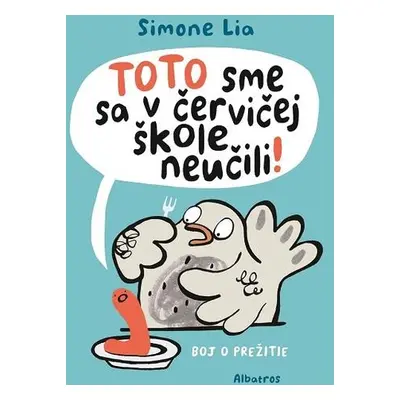 TOTO sme sa v červičej škole neučili! (Lia Simone) (slovensky)