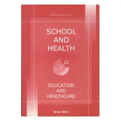 School and health 21, 2011: education and healthcare (Evžen Řehulka)