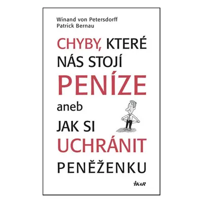 Chyby, které nás stojí peníze, aneb, Jak si uchránit peněženku (Winand von Petersdorff)